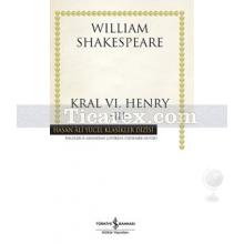 Kral 6. Henry - 3 | ( Ciltli ) | William Shakespeare