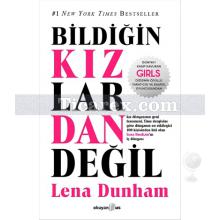 Bildiğin Kızlardan Değil | Lena Dunham
