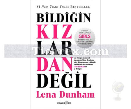 Bildiğin Kızlardan Değil | Lena Dunham - Resim 1