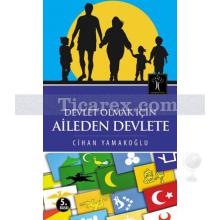 Devlet Olmak İçin Aileden Devlete | Cihan Yamakoğlu