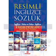 Resimli İngilizce - Türkçe ve Türkçe - İngilizce Sözlük | Sinan Kutlu, Tuba Kutlu Erol