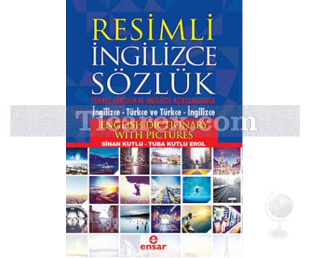 Resimli İngilizce - Türkçe ve Türkçe - İngilizce Sözlük | Sinan Kutlu, Tuba Kutlu Erol - Resim 1