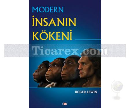 Modern İnsanın Kökeni | Roger Lewin - Resim 1