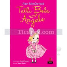 Tatlı Bela Angela | Alan MacDonald