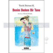 Benim Dedem Bir Tane | Tarık Dursun K.