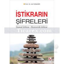 İstikrarın Şifreleri | Siyasal İstikrar - Ekonomik İstikrar | Arif Özsağır