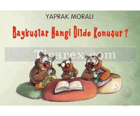 Baykuşlar Hangi Dilde Konuşur? | Yaprak Moralı - Resim 1