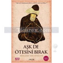 Aşk De Ötesini Bırak | Mevlana'dan Öyküler | Mevlana