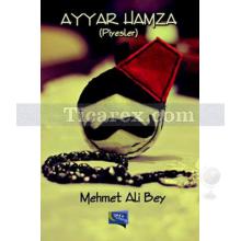 Ayyar Hamza | Piyesler | Mehmet Ali Bey