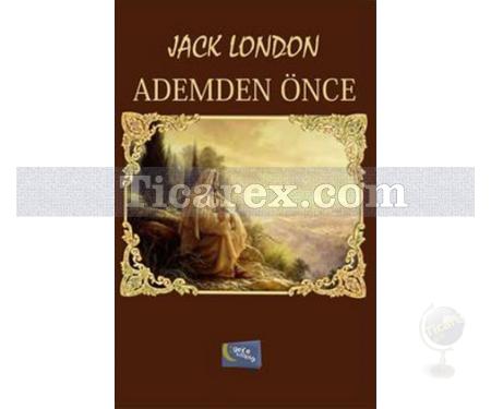 Ademden Önce | Jack London - Resim 1