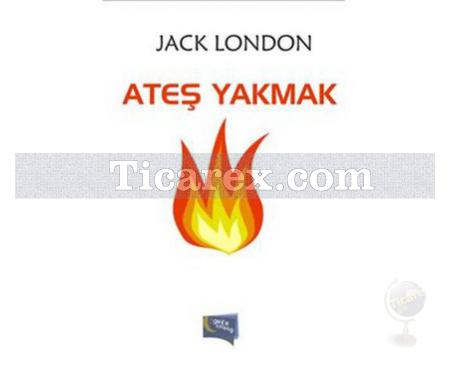 Ateş Yakmak | Jack London - Resim 1