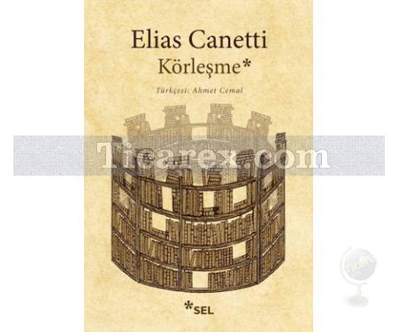 Körleşme | Elias Canetti - Resim 1