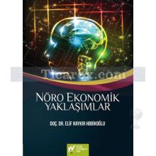 Nöro Ekonomik Yaklaşımlar | Elif Haykır Hobikoğlu