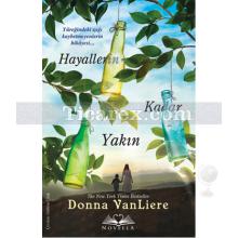 Hayallerin Kadar Yakın | Donna VanLiere