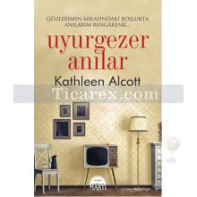 Uyurgezer Anılar | Kathleen Alcott