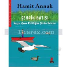 Şehrin Batısı | Meraklı Martılar ve Çevremiz 4 | Hamit Annak