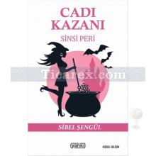 Cadı Kazanı | Sibel Şengül