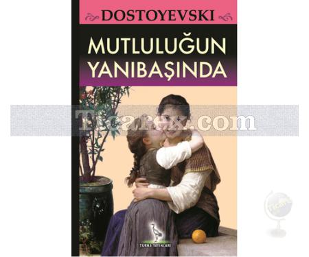 Mutluluğun Yanıbaşında | Fyodor Mihayloviç Dostoyevski - Resim 1