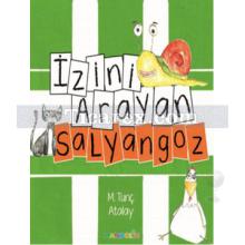 İzini Arayan Salyangoz | M. Tunç Atalay