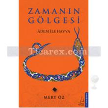 Zamanın Gölgesi | Mert Öz