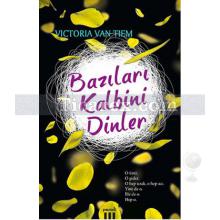 Bazıları Kalbini Dinler | Victoria Van Tiem