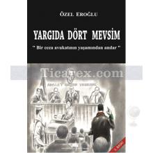 Yargıda Dört Mevsim | Özel Eroğlu