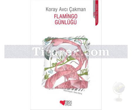 Flamingo Günlüğü | Koray Avcı Çakman - Resim 1