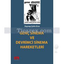 Genç Sinema ve Devrimci Sinema Hareketleri | Zeynep Çetin Erus