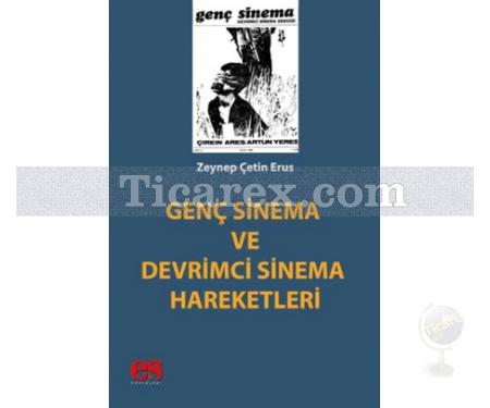 Genç Sinema ve Devrimci Sinema Hareketleri | Zeynep Çetin Erus - Resim 1