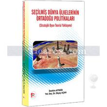 Seçilmiş Dünya Ülkelerinin Ortadoğu Politikaları | İbrahim Aytekin, Okyay Uçan