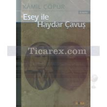 Esey ile Haydar Çavuş | Kamil Çöpür