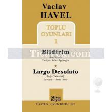 Toplu Oyunları 1 - Bildirim - Largo - Desolato | Vaclav Havel