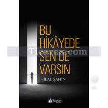 Bu Hikayede Sende Varsın | Hilal Şahin