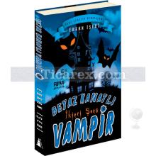 Beyaz Kanatlı Vampir 3 - İkinci Şans | Erkan İşeri