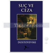 Suç ve Ceza | Fyodor Mihayloviç Dostoyevski