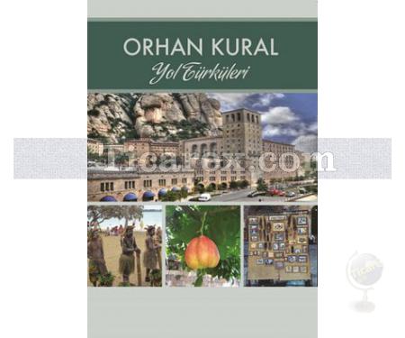 Yol Türküleri | Orhan Kural - Resim 1