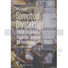Somutun Diyalektiği | Karel Kosik