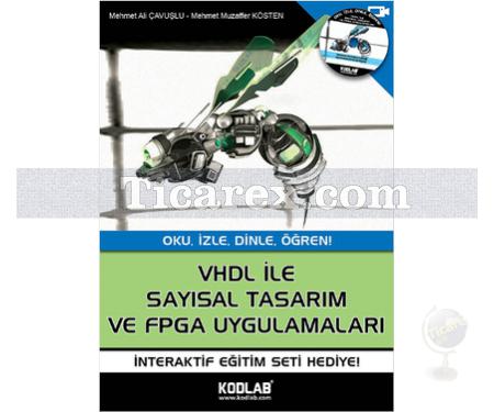 VHDL ile Sayısal Tasarım ve FPGA Uygulamaları | Mehmet Ali Çavuşlu, Mehmet Muzaffer Kösten - Resim 1