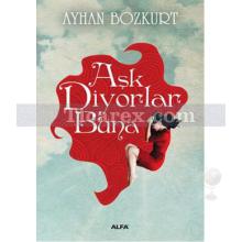 Aşk Diyorlar Buna | Ayhan Bozkurt