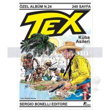 Tex Özel Albüm 24 - Küba Asilleri | Mauro Boselli