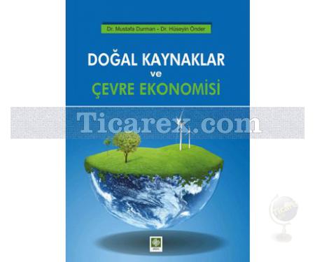Doğal Kaynaklar ve Çevre Ekonomisi | Mustafa Durman, Hüseyin Önder - Resim 1
