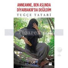 anneanne_ben_aslinda_diyarbakir_da_degildim