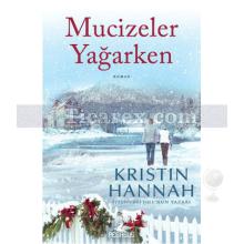 Mucizeler Yağarken | Kristin Hannah