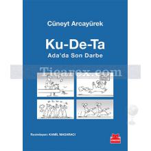 Ku-De-Ta Ada'da Son Darbe | Cüneyt Arcayürek