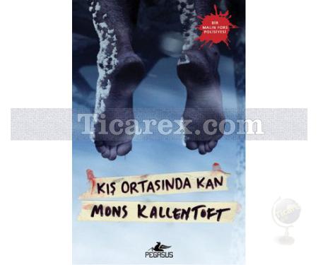 Kış Ortasında Kan | Mons Kallentoft - Resim 1