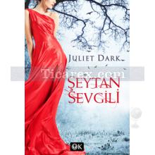 Şeytan Sevgili | Juliet Dark