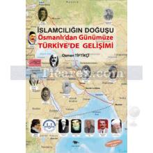 İslamcılığın Doğuşu - Osmanlı'dan Günümüze Türkiye'de Gelişimi | Osman Tiftikçi
