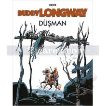Buddy Longway - Düşman | Derib