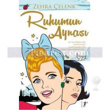 Ruhumun Aynası | Zehra Çelenk