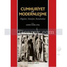 Cumhuriyet ve Modernleşme | Ahmet Emre Ateş